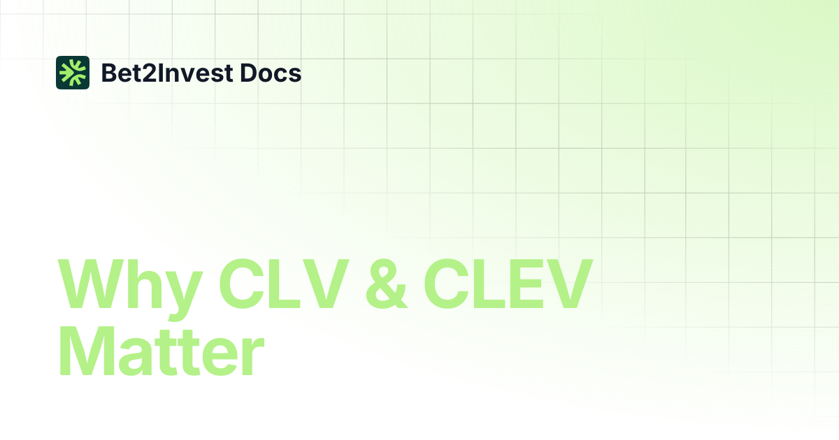 Why CLV & CLEV Matter | Bet2Invest Docs